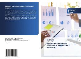 Reliability and validity statistics in oral health research