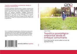 Teorética praxiológica ambiental desde el enfoque comunitario