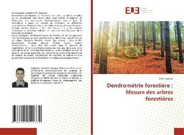 Dendrométrie forestière : Mesure des arbres forestières