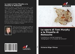 Le opere di Tom Murphy e la filosofia di Nietzsche