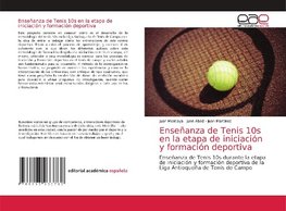 Enseñanza de Tenis 10s en la etapa de iniciación y formación deportiva