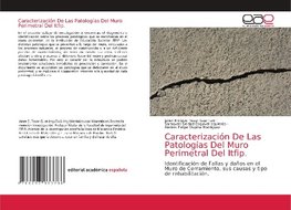 Caracterización De Las Patologías Del Muro Perimetral Del Itfip.