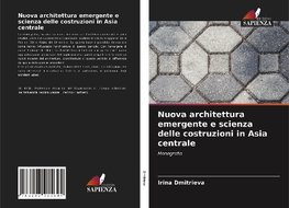 Nuova architettura emergente e scienza delle costruzioni in Asia centrale