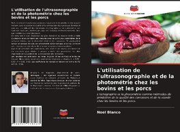 L'utilisation de l'ultrasonographie et de la photométrie chez les bovins et les porcs