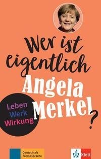 Wer ist eigentlich...? Angela Merkel