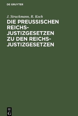 Die Preußischen Reichs-Justizgesetzen zu den Reichs-Justizgesetzen