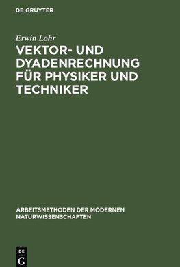 Vektor- und Dyadenrechnung für Physiker und Techniker