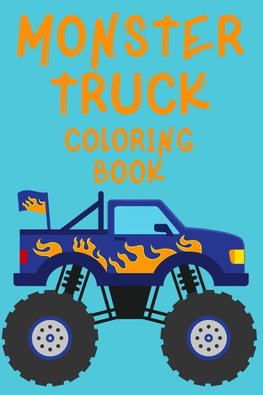 Monster Truck Coloring Book.Trucks Coloring Book for Kids Ages 4-8. Have Fun!