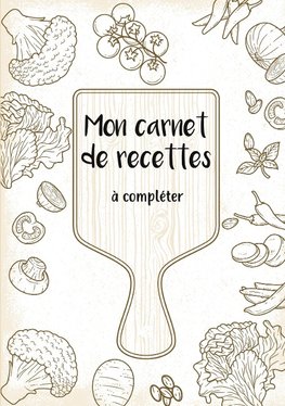 Mon carnet de recettes à compléter