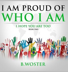 I Am Proud of Who I Am