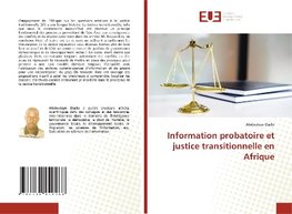 Information probatoire et justice transitionnelle en Afrique