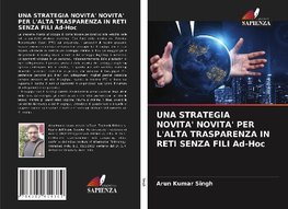 UNA STRATEGIA NOVITA' NOVITA' PER L'ALTA TRASPARENZA IN RETI SENZA FILI Ad-Hoc