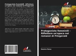 Protagoniste femminili - Riflettere un'epoca nei romanzi di Fitzgerald