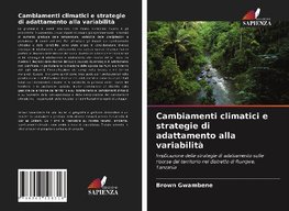 Cambiamenti climatici e strategie di adattamento alla variabilità