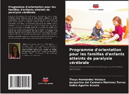 Programme d'orientation pour les familles d'enfants atteints de paralysie cérébrale