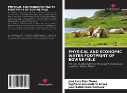 PHYSICAL AND ECONOMIC WATER FOOTPRINT OF BOVINE MILK