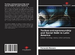 Techno-entrepreneurship and Social Debt in Latin America