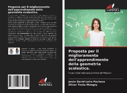 Proposta per il miglioramento dell'apprendimento della geometria scolastica.