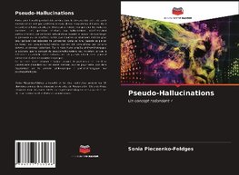 Pseudo-Hallucinations