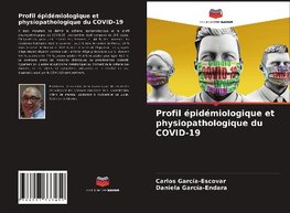 Profil épidémiologique et physiopathologique du COVID-19