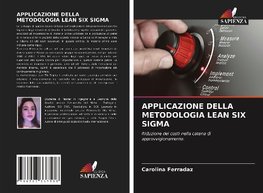 APPLICAZIONE DELLA METODOLOGIA LEAN SIX SIGMA