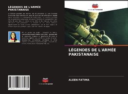 LÉGENDES DE L'ARMÉE PAKISTANAISE