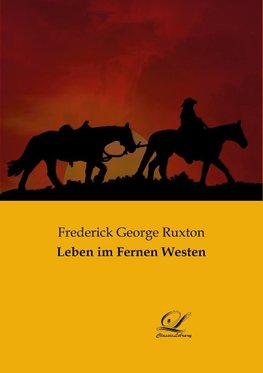 Leben im Fernen Westen