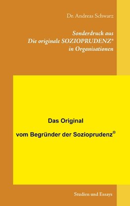 Sonderdruck aus Die originale SOZIOPRUDENZ® in Organisationen