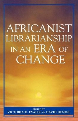 Africanist Librarianship in an Era of Change