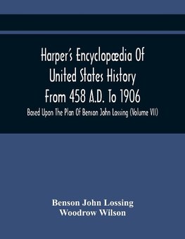 Harper'S Encyclopædia Of United States History From 458 A.D. To 1906