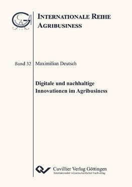 Digitale und nachhaltige Innovationen im Agribusiness