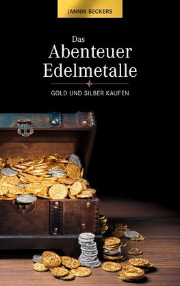 Das Abenteuer Edelmetalle