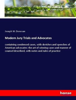 Modern Jury Trials and Advocates