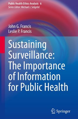 Sustaining Surveillance:  The Importance of Information  for Public Health