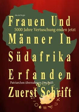 Frauen Und Männer In Südafrika Erfanden Zuerst Schrift