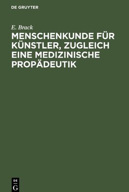 Menschenkunde für Künstler, zugleich eine medizinische Propädeutik