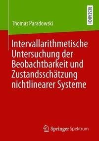 Intervallarithmetische Untersuchung der Beobachtbarkeit und Zustandsschätzung nichtlinearer Systeme