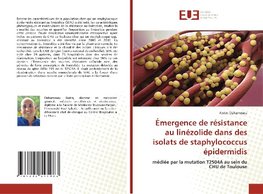 Émergence de résistance au linézolide dans des isolats de staphylococcus épidermidis