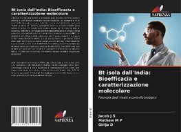 Bt isola dall'India: Bioefficacia e caratterizzazione molecolare