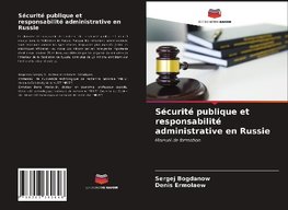 Sécurité publique et responsabilité administrative en Russie