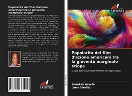 Popolarità dei film d'azione americani tra la gioventù marginale etiope