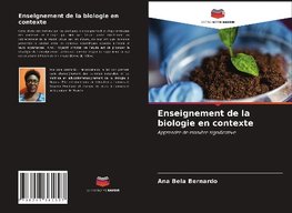 Enseignement de la biologie en contexte