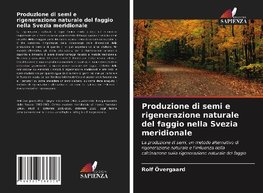 Produzione di semi e rigenerazione naturale del faggio nella Svezia meridionale