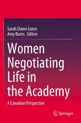 Women Negotiating Life in the Academy