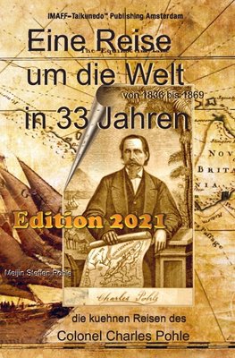 Eine Reise um die Welt in 33 Jahren von 1836 bis 1869