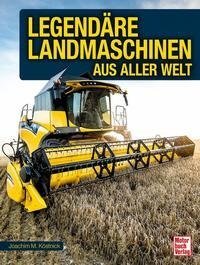 Legendäre Landmaschinen