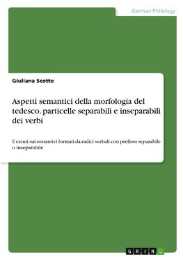 Aspetti semantici della morfologia del tedesco. particelle separabili e inseparabili dei verbi