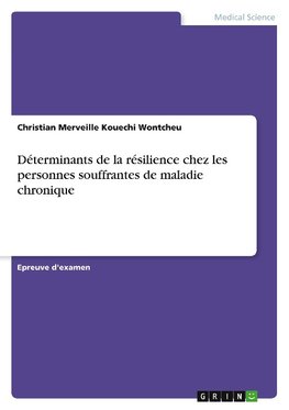 Déterminants de la résilience chez les personnes souffrantes de maladie chronique