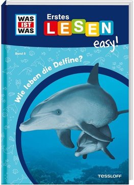 WAS IST WAS Erstes Lesen easy! Band 5. Wie leben die Delfine?