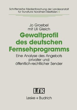 Gewaltprofil des deutschen Fernsehprogramms